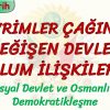 DEVRİMLER ÇAĞINDA DEĞİŞEN DEVLET TOPLUM İLİŞKİLERİ – 3 / OSMANLIDA DEMOKRATİKLEŞME