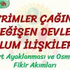 DEVRİMLER ÇAĞINDA DEĞİŞEN DEVLET TOPLUM İLİŞKİLERİ – 4 /OSMANLI DA FİKİR AKIMLARI