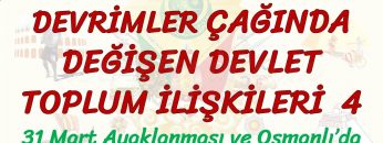 DEVRİMLER ÇAĞINDA DEĞİŞEN DEVLET TOPLUM İLİŞKİLERİ – 4 /OSMANLI DA FİKİR AKIMLARI