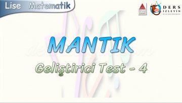 MANTIK / GELİŞTİRİCİ TEST – 4