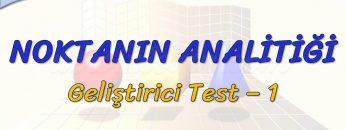 NOKTANIN ANALİTİĞİ / GELİŞTİRİCİ TEST  – 1 (TYT)