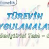 TÜREVİN UYGULAMALARI / GELİŞTİRİCİ TEST – 6