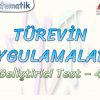 TÜREVİN UYGULAMALARI / GELİŞTİRİCİ TEST – 4