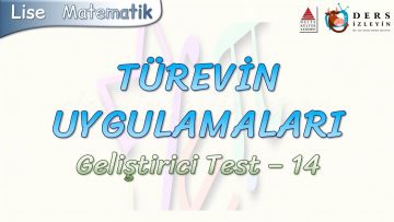 TÜREVİN UYGULAMALARI / GELİŞTİRİCİ TEST – 14