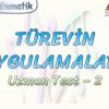 TÜREVİN UYGULAMALARI / UZMAN TEST – 2