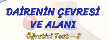 DAİRENİN ÇEVRESİ VE ALANI / ÖĞRETİCİ TEST – 2 (TYT)
