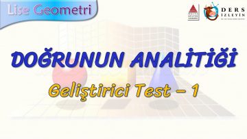 DOĞRUNUN ANALİTİĞİ / GELİŞTİRİCİ TEST – 1 (TYT)