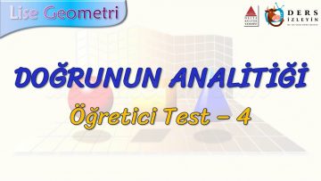 DOĞRUNUN ANALİTİĞİ / ÖĞRETİCİ TEST – 4 (TYT)