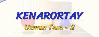 KENARORTAY / UZMAN TEST – 2 (TYT)
