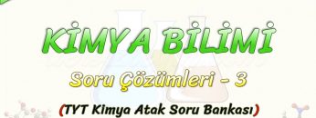 KİMYA BİLİMİ / SORU ÇÖZÜMLERİ – 3