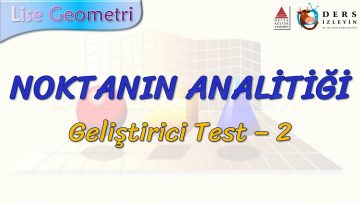 NOKTANIN ANLİTİĞİ / GELİŞTİRİCİ TEST – 2 (TYT)