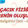PARÇACIK FİZİĞİ VE EVRENİN OLUŞUMU / GELİŞTİRİCİ TEST – 2