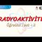 RADYOAKTİVİTE / ÖĞRETİCİ TEST – 2