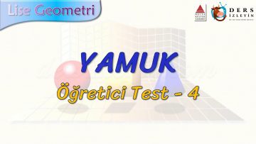 YAMUK / ÖĞRETİCİ TEST – 4 (TYT)