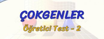 ÇOKGENLER / ÖĞRETİCİ TEST – 2 (TYT)