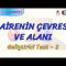 DAİRENİN ÇEVRESİ VE ALANI / GELİŞTİRİCİ TEST – 2 (TYT)