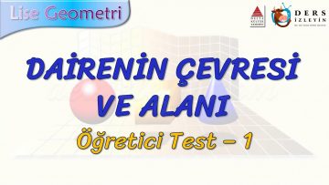 DAİRENİN ÇEVRESİ VE ALANI / ÖĞRETİCİ TEST – 1 (TYT)