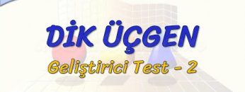 DİK ÜÇGEN / GELİŞTİRİCİ TEST – 2 (AYT)