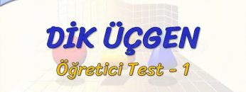 DİK ÜÇGEN / ÖĞRETİCİ TEST – 1 (AYT)