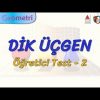 DİK ÜÇGEN / ÖĞRETİCİ TEST – 2 (AYT)