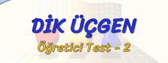 DİK ÜÇGEN / ÖĞRETİCİ TEST – 2 (AYT)