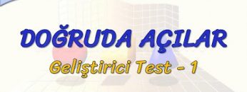 DOĞRUDA AÇILAR / GELİŞTİRİCİ TEST – 1 (AYT)