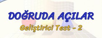 DOĞRUDA AÇILAR / GELİŞTİRİCİ TEST – 2 (AYT)
