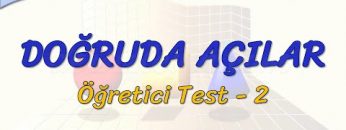 DOĞRUDA AÇILAR / ÖĞRETİCİ TEST – 2 (AYT)