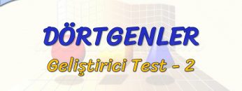 DÖRTGENLER / GELİŞTİRİCİ TEST – 2 (TYT)