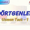 DÖRTGENLER / UZMAN TEST – 1 (TYT)
