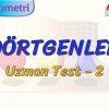 DÖRTGENLER / UZMAN TEST – 2 (TYT)