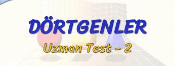DÖRTGENLER / UZMAN TEST – 2 (TYT)