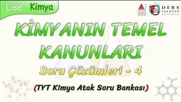 KİMYANIN TEMEL KANUNLARI / SORU ÇÖZÜMLERİ – 4