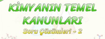KİMYANIN TEMEL KANUNLARI / SORU ÇÖZÜMLERİ – 2