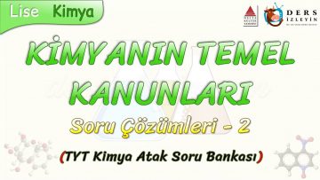 KİMYANIN TEMEL KANUNLARI / SORU ÇÖZÜMLERİ – 2