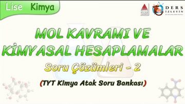 MOL KAVRAMI VE KİMYASAL HESAPLAMALAR  / SORU ÇÖZÜMLERİ – 3