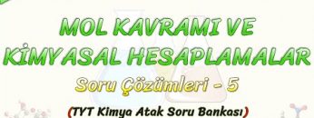 MOL KAVRAMI VE KİMYASAL HESAPLAMALAR  / SORU ÇÖZÜMLERİ – 5