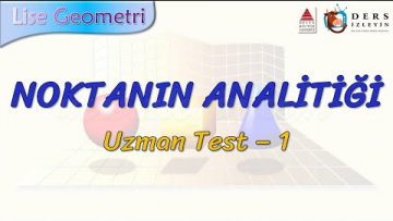 NOKTANIN ANALİTİĞİ / UZMAN TEST – 1 (TYT)