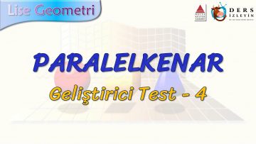 PARALELKENAR  / GELİŞTİRİCİ TEST – 4 (TYT)