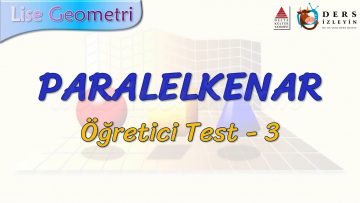 PARALELKENAR / ÖĞRETİCİ TEST – 3 (TYT)