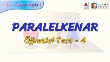 PARALELKENAR / ÖĞRETİCİ TEST – 4 (TYT)