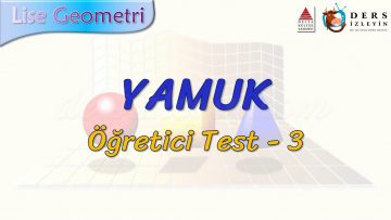 YAMUK / ÖĞRETİCİ TEST – 3 (TYT)