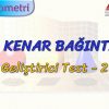 AÇI –  KENAR BAĞINTILARI / GELİŞTİRİCİ TEST – 2 (AYT)