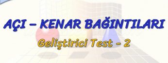 AÇI –  KENAR BAĞINTILARI / GELİŞTİRİCİ TEST – 2 (AYT)