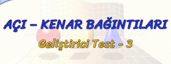AÇI –  KENAR BAĞINTILARI / GELİŞTİRİCİ TEST – 3 (AYT)