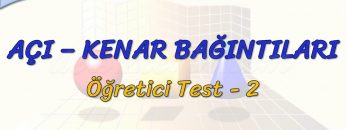 AÇI –  KENAR BAĞINTILARI / ÖĞRETİCİ TEST – 2 (AYT)