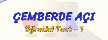 ÇEMBERDE AÇI / ÖĞRETİCİ TEST – 1 (AYT)