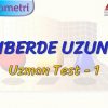 ÇEMBERDE UZUNLUK / UZMAN TEST – 1 (TYT)