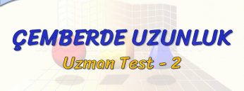 ÇEMBERDE UZUNLUK / UZMAN TEST – 2 (TYT)