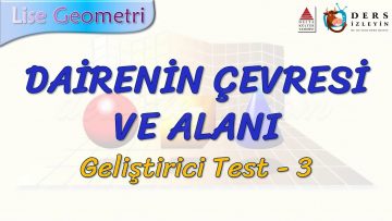 DAİRENİN ÇEVRESİ VE ALANI / GELİŞTİRİCİ TEST –  3 (TYT)